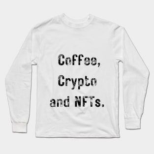 CRYPTO COFFEE & NFTs Long Sleeve T-Shirt